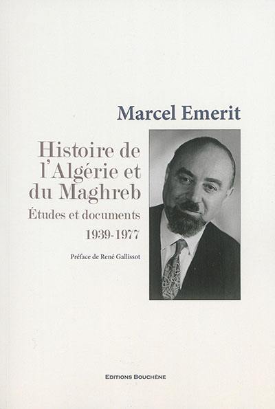 Histoire de l'Algérie et du Maghreb : études et documents : 1939-1977