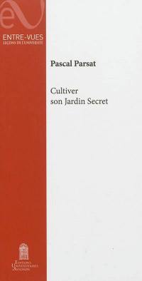 Cultiver son jardin secret