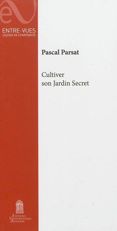 Cultiver son jardin secret