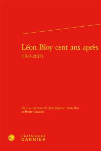 Léon Bloy cent ans après (1917-2017)