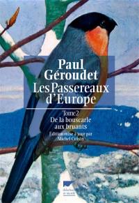 Les passereaux d'Europe. Vol. 2. De la bouscarle aux bruants