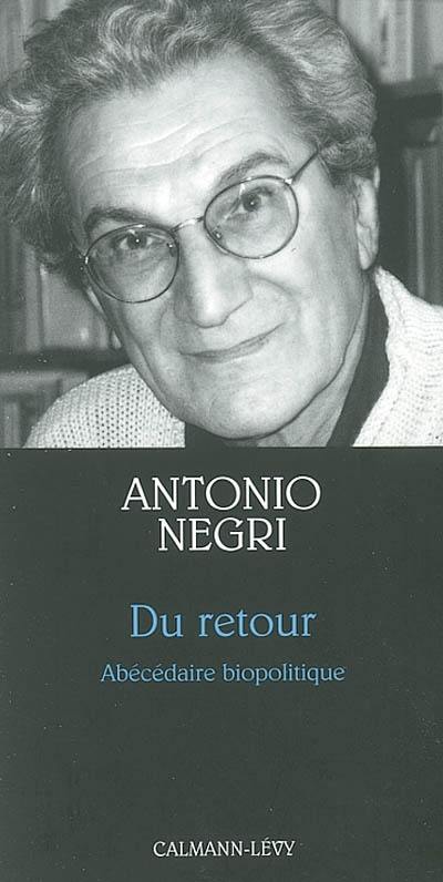 Du retour : abécédaire biopolitique : entretiens avec Anne Dufourmantelle