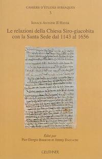 Le relazioni della Chiesa siro-giacobita con la Santa Sede dal 1143 al 1656