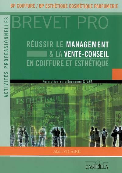 Réussir le management et la vente-conseil en BP coiffure et esthétique : la gestion d'entreprise : épreuve E.4 : U41, U43 : BP coiffure, BP esthétique-cosmétique-parfumerie