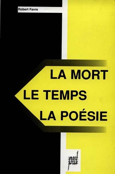 La mort, le temps, la poésie