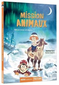 Mission animaux. SOS les rennes ont disparu