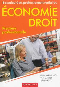 Economie, droit : 1re professionnelle : baccalauréats professionnels tertiaires