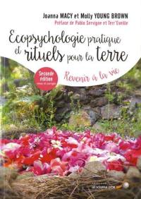 Ecopsychologie pratique et rituels pour la Terre : revenir à la vie