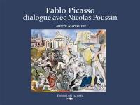 Pablo Picasso dialogue avec Nicolas Poussin