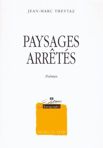 Paysages arrêtés