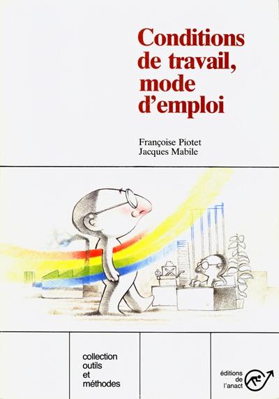 Conditions de travail, mode d'emploi