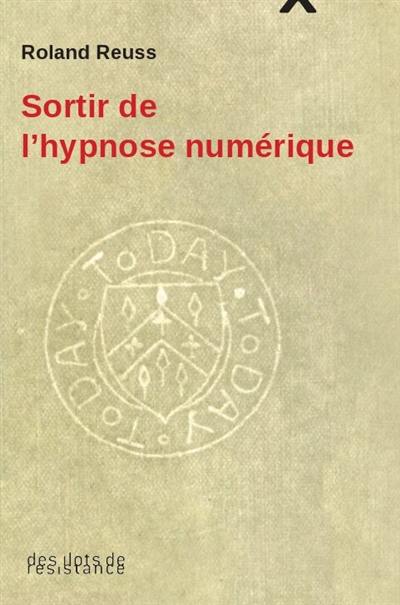 Sortir de l'hypnose numérique