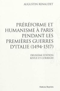 Préréforme et humanisme à Paris pendant les premières guerres d'Italie : 1494-1517