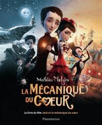 La mécanique du coeur : l'album du film Jack et la mécanique du coeur