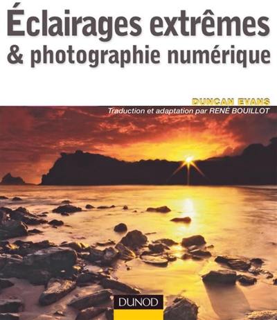 Eclairages extrêmes & photographie numérique