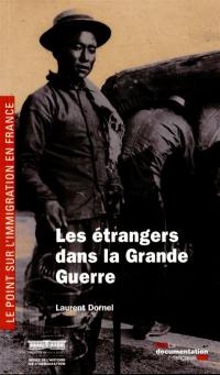 Les étrangers dans la Grande Guerre