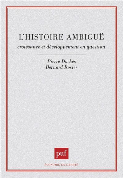 L'Histoire ambiguë : croissance et développement en question