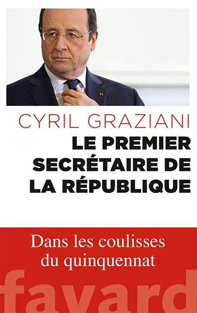 Le premier secrétaire de la République