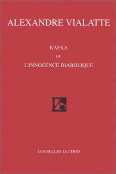 Kafka ou L'innocence diabolique