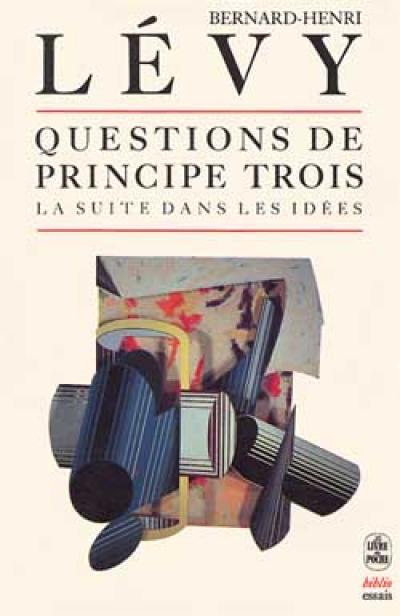 Questions de principe. Vol. 3. La Suite dans les idées