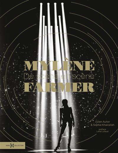 Mylène Farmer, de scène en scène