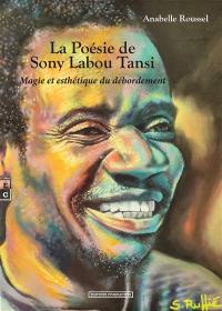 La poésie de Sony Labou Tansi : magie et esthétique du débordement