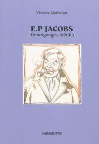 Edgar P. Jacobs : témoignages inédits