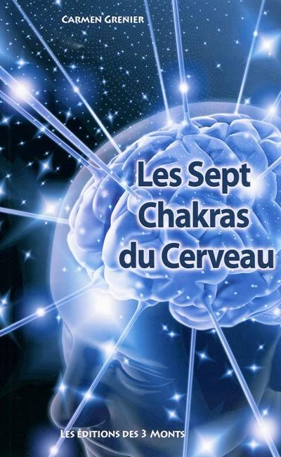 Les sept chakras du cerveau