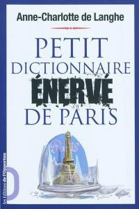 Petit dictionnaire énervé de Paris