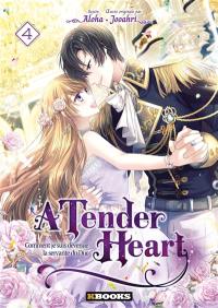 A tender heart : comment je suis devenue la servante du duc. Vol. 4