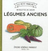 Légumes anciens : 30 recettes de saison