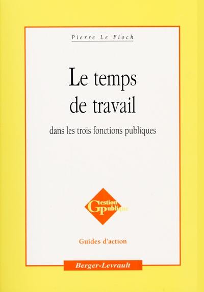 Le temps de travail dans les trois fonctions publiques