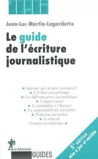 Le guide de l'écriture journalistique