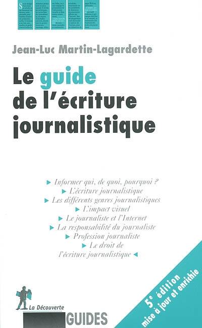 Le guide de l'écriture journalistique