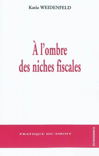 A l'ombre des niches fiscales