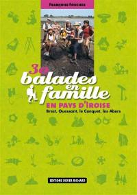 30 balades en famille en pays d'Iroise : Brest, Ouessant, Le Conquet, les Abers