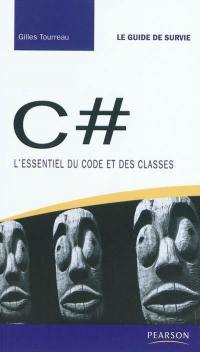 C dièse : l'essentiel du code et des classes