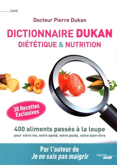 Dictionnaire Dukan : diététique & nutrition