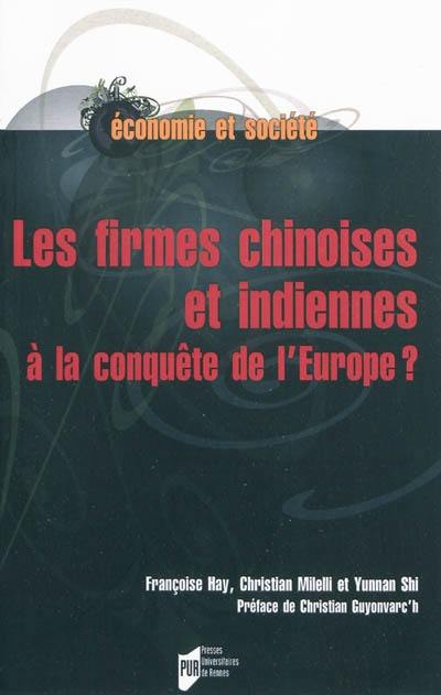 Les firmes chinoises et indiennes à la conquête de l'Europe ?