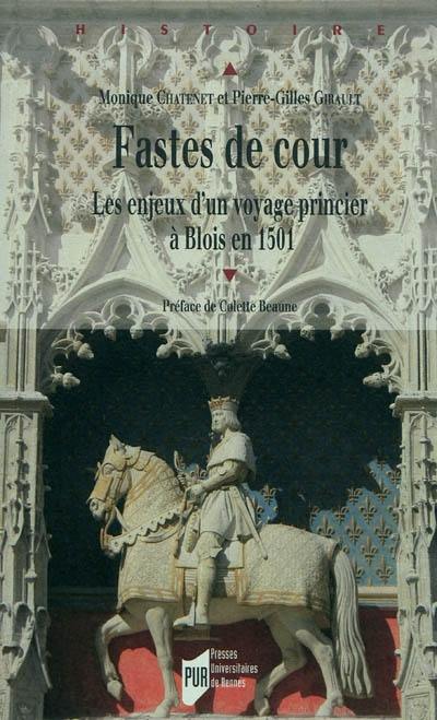 Fastes de cour : les enjeux d'un voyage princier à Blois en 1501