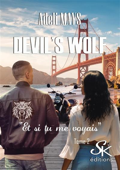 Devil's wolf. Vol. 2. Et si tu me voyais