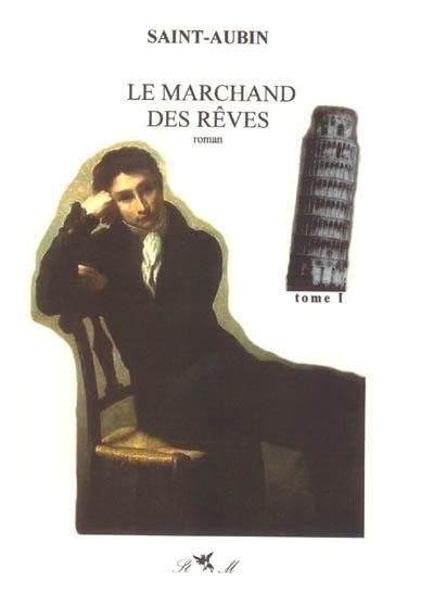 Le marchand de rêves. Vol. 1