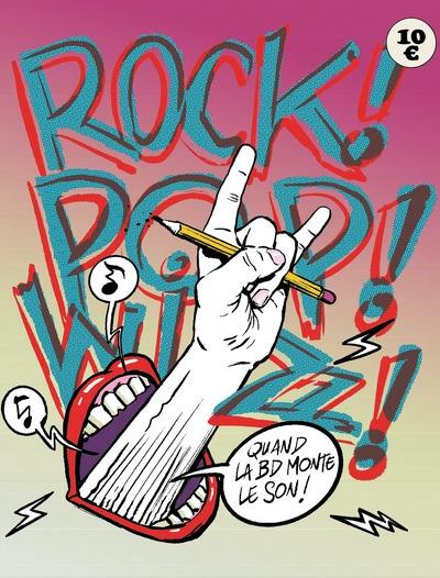 Rock ! Pop ! Wizz ! : quand la BD monte le son !