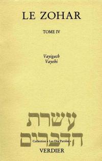 Le Zohar. Vol. 4. Vayigach et Vayehi