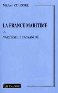 La France maritime ou Narcisse et Cassandre