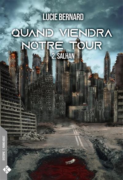 Quand viendra notre tour. Vol. 2. Salhan