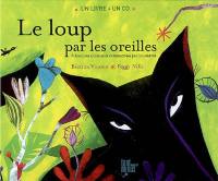 Le loup par les oreilles : 4 histoires choisies et commentée par lui-même