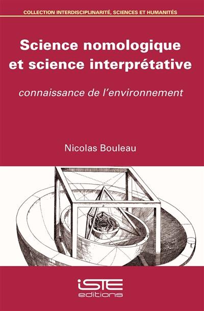 Science nomologique et science interprétative : connaissance de l'environnement