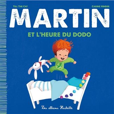 Martin. Martin et l'heure du dodo