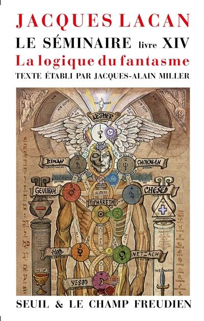 Le séminaire. Vol. 14. La logique du fantasme